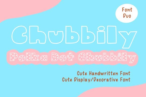 Chubbily and PolkaDot Chubbily Font - Featured Image
