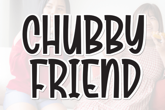 Chubby Friend Font - Featured Image