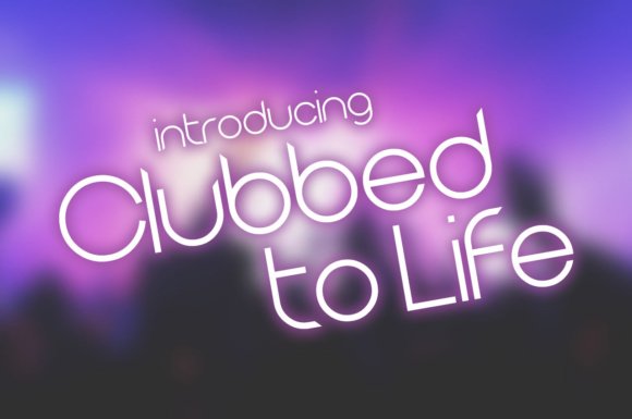 Clubbed to Life Font - Featured Image
