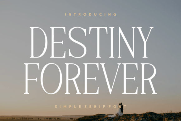 Destiny Forever Font - Featured Image