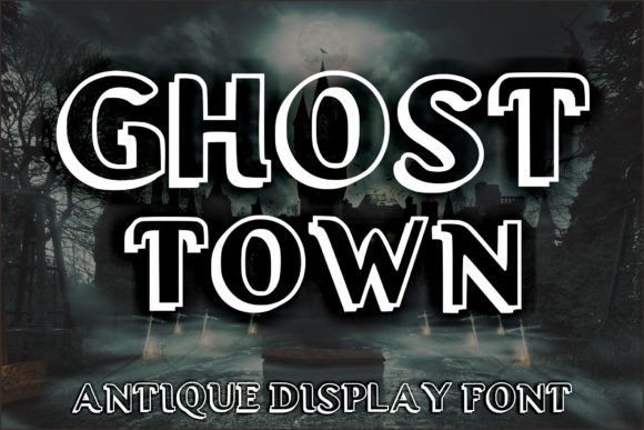 Ghost Town Font - Featured Image