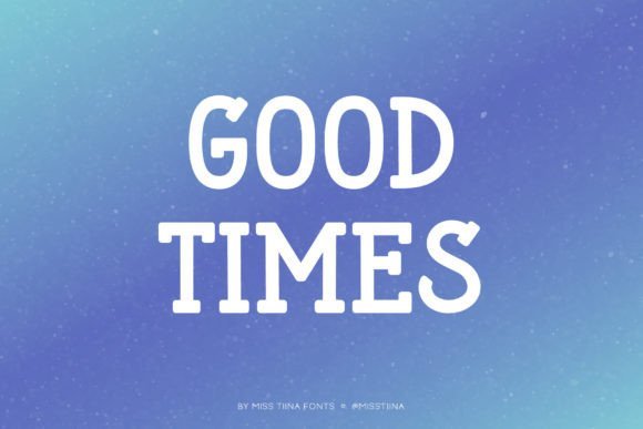 Good Times Font - Featured Image