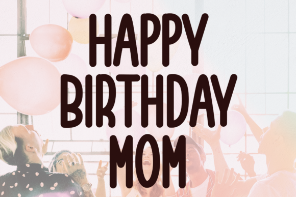 Happy Birthday Mom Font - Featured Image